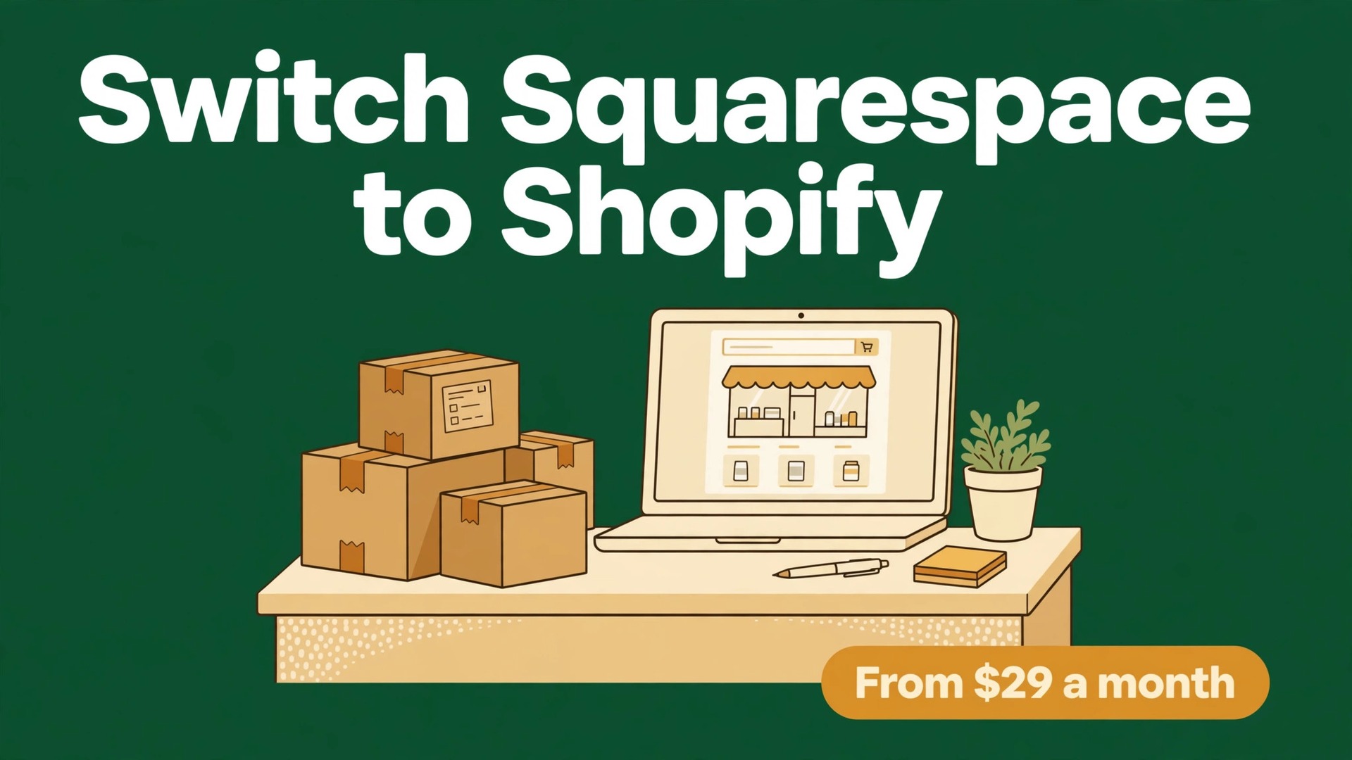 switch Squarespace to Shopify small store thumbnail showing parcels and a laptop storefront and bold title text Switch Squarespace to Shopify