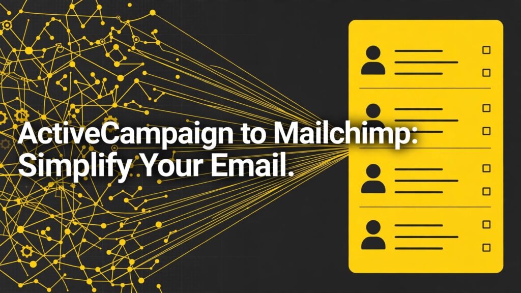 switch ActiveCampaign to Mailchimp small business thumbnail: An email audience moving from complex automation into one clean list