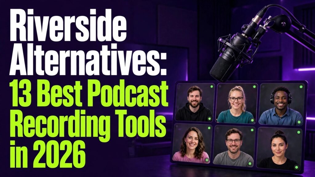Riverside alternatives 13 best podcast recording tools in 2026 thumbnail