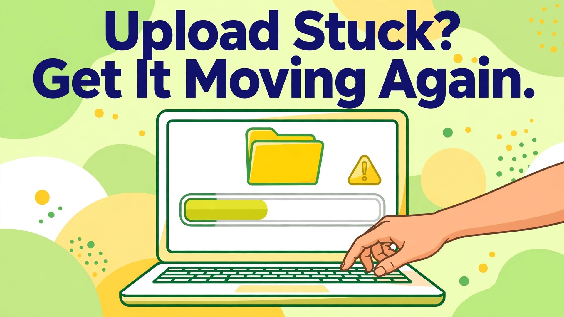 Fix Google Drive upload stuck thumbnail with a laptop showing a folder, warning triangle and stalled progress bar titled Upload Stuck? Get It Moving Again