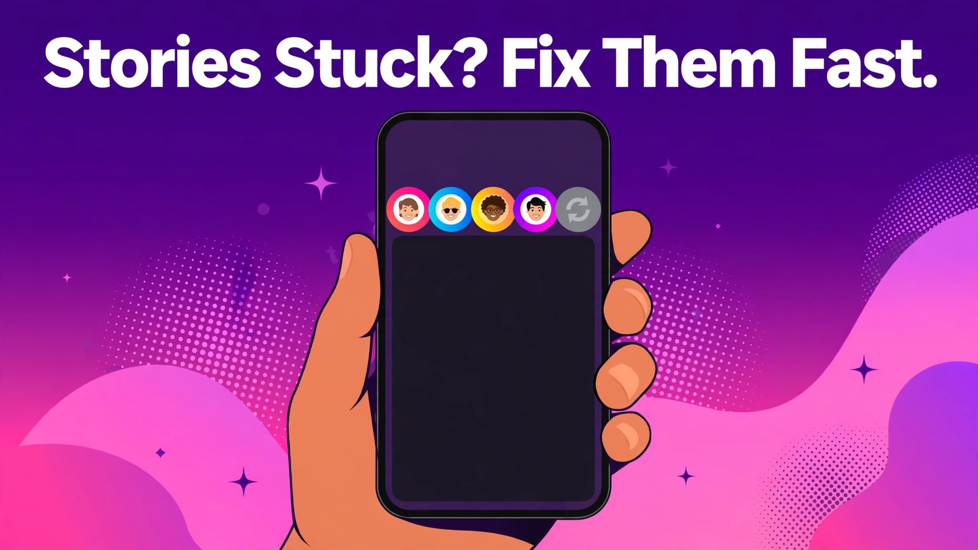 Fix Instagram stories not loading thumbnail with a phone showing story rings and one frozen ring titled Stories Stuck? Fix Them Fast