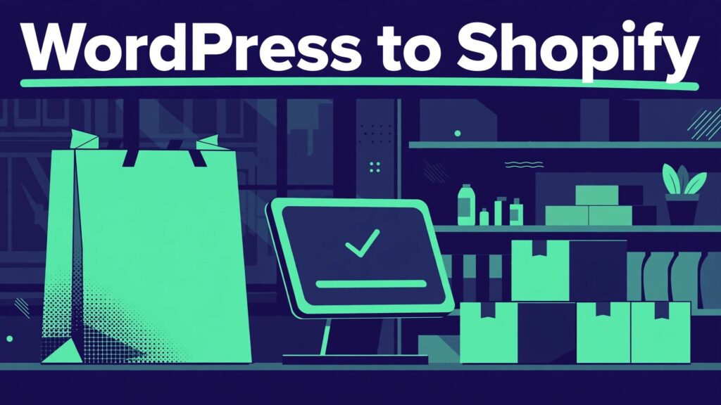 migrate WordPress to Shopify online store thumbnail showing a storefront checkout with shopping bag and product boxes