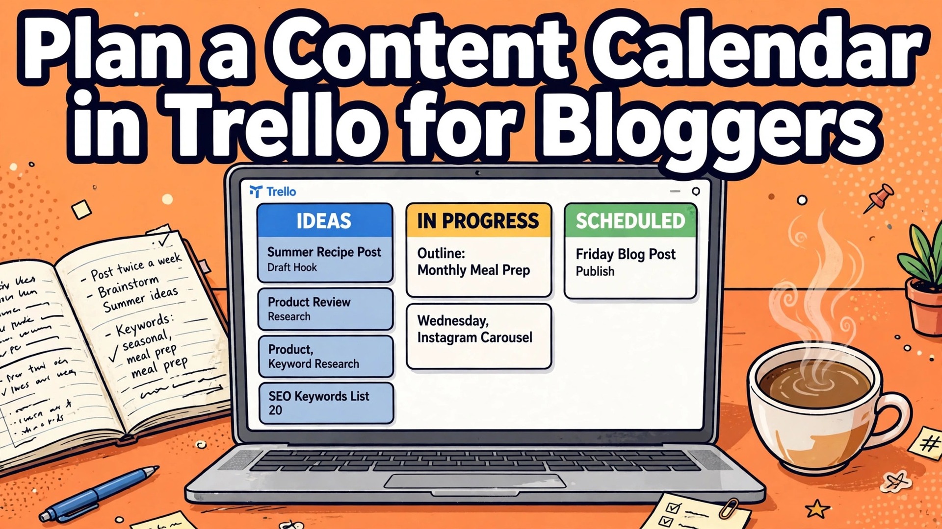 use Trello for content calendar bloggers thumbnail showing a laptop board with a notebook and coffee