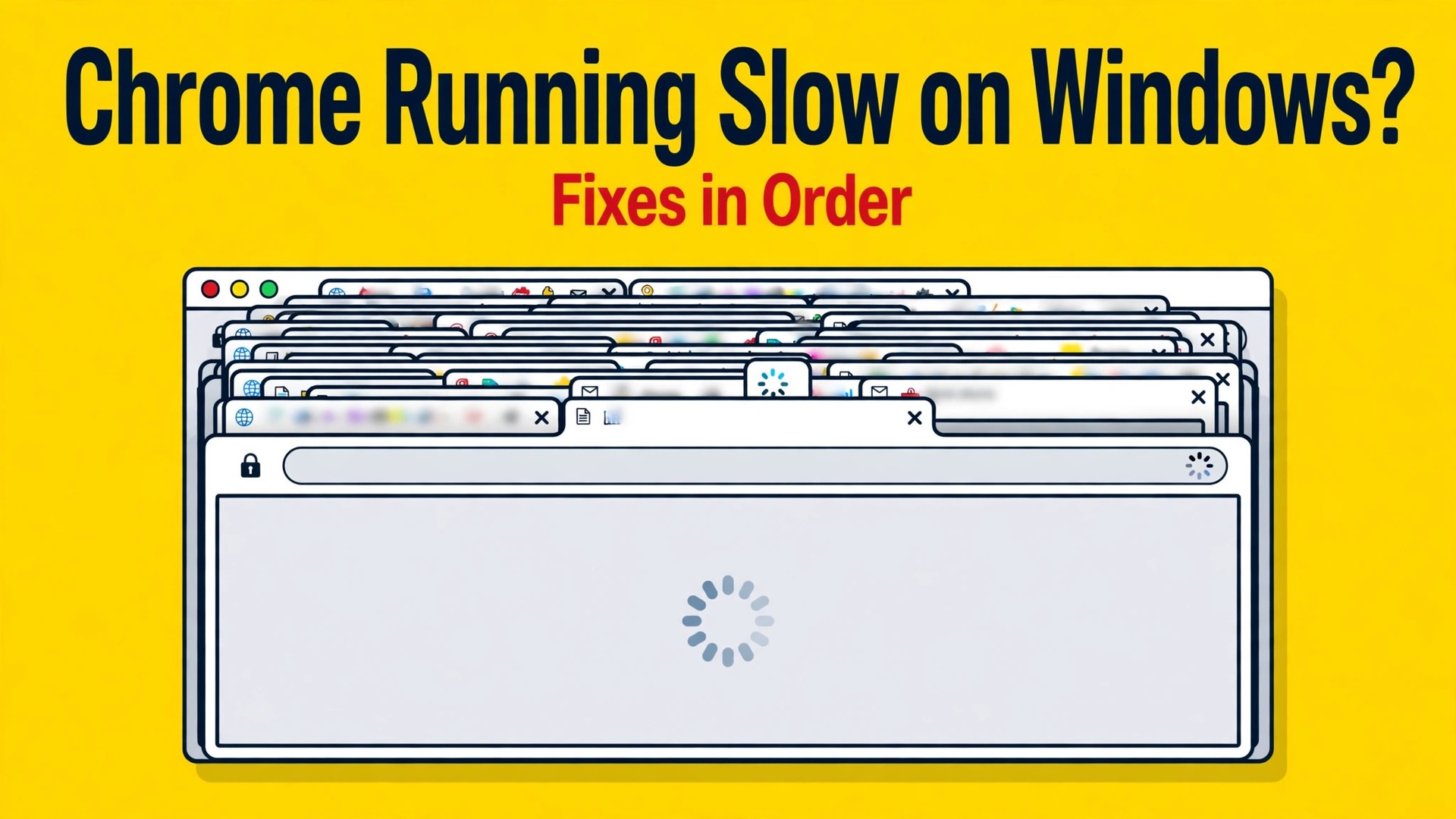 fix Chrome running slow Windows thumbnail showing stacked browser windows with a loading spinner