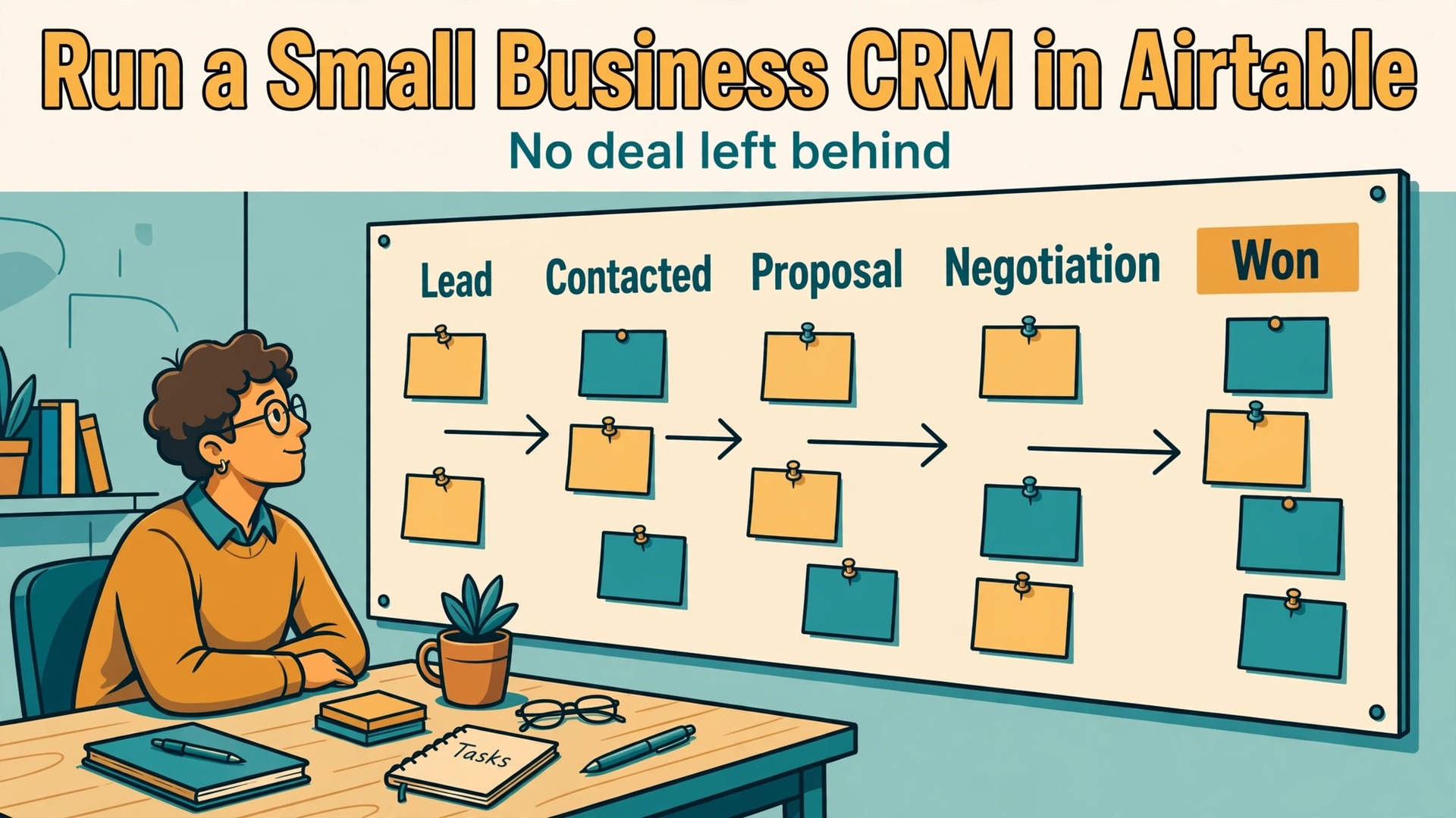 use Airtable for CRM small business thumbnail showing a person studying a CRM board of lead stages and bold title text Run a Small Business CRM in Airtable No deal left behind