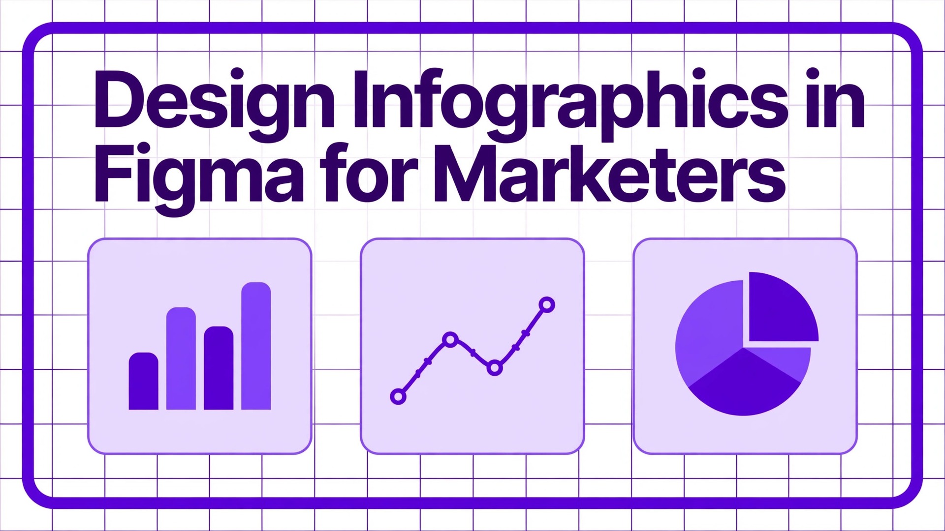 use Figma for infographic design marketers thumbnail showing an infographic grid diagram in Figma and bold title text Design Infographics in Figma