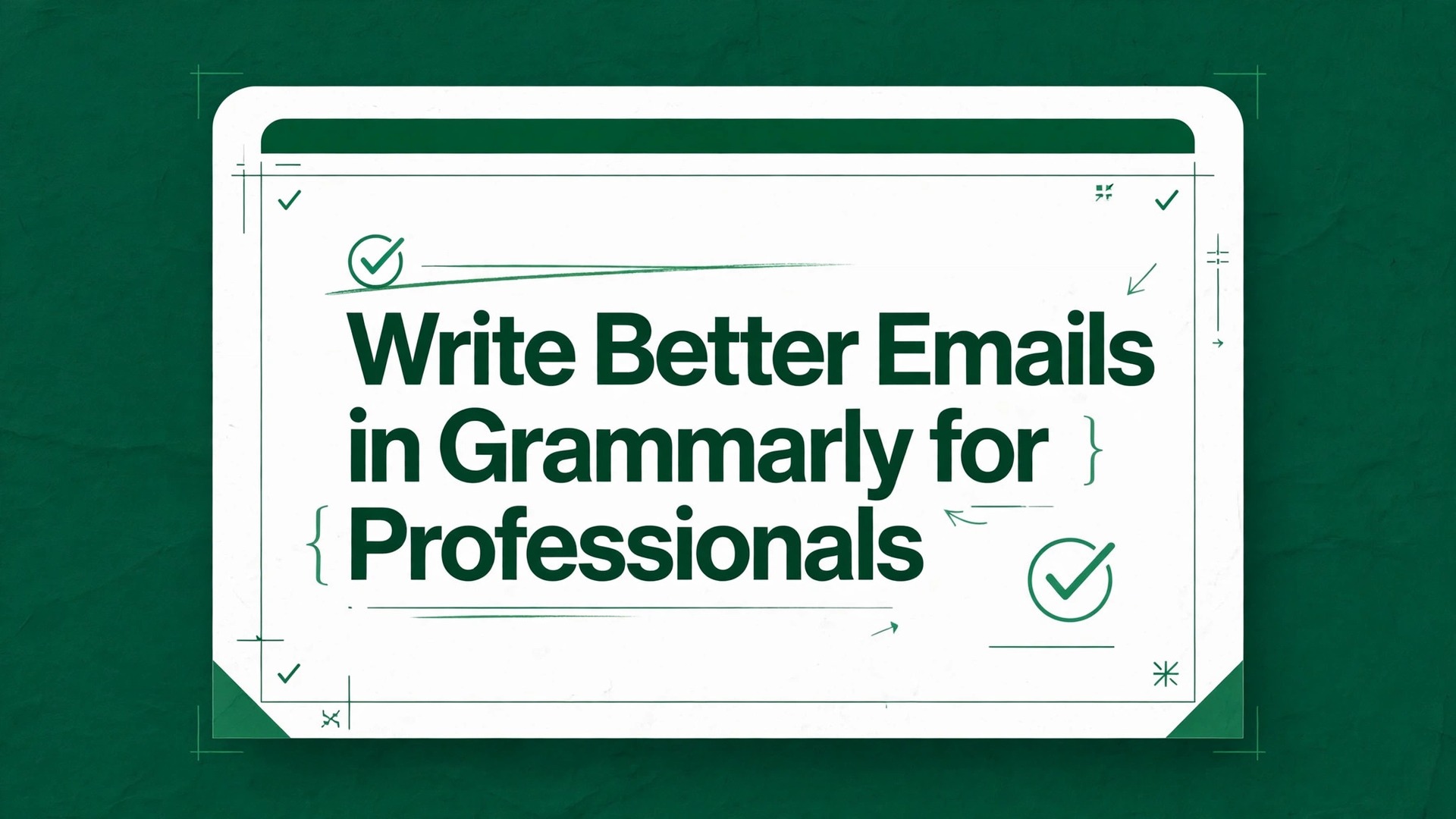 use Grammarly for email writing professionals thumbnail showing a professional email editing workflow and bold title text Write Better Emails in Grammarly