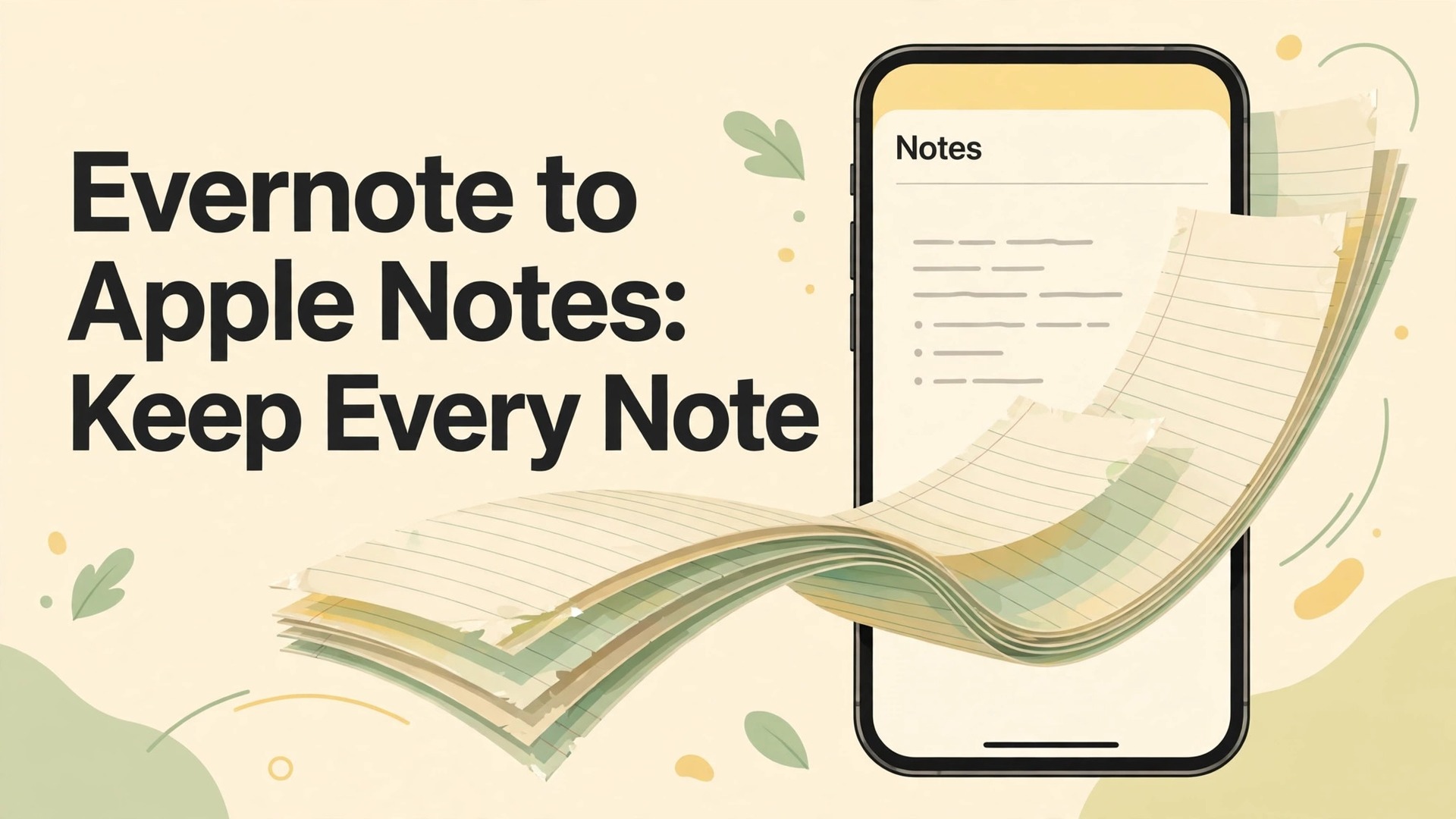 migrate Evernote to Apple Notes iPhone users thumbnail showing notes flowing into a phone and bold title text Evernote to Apple Notes Keep Every Note