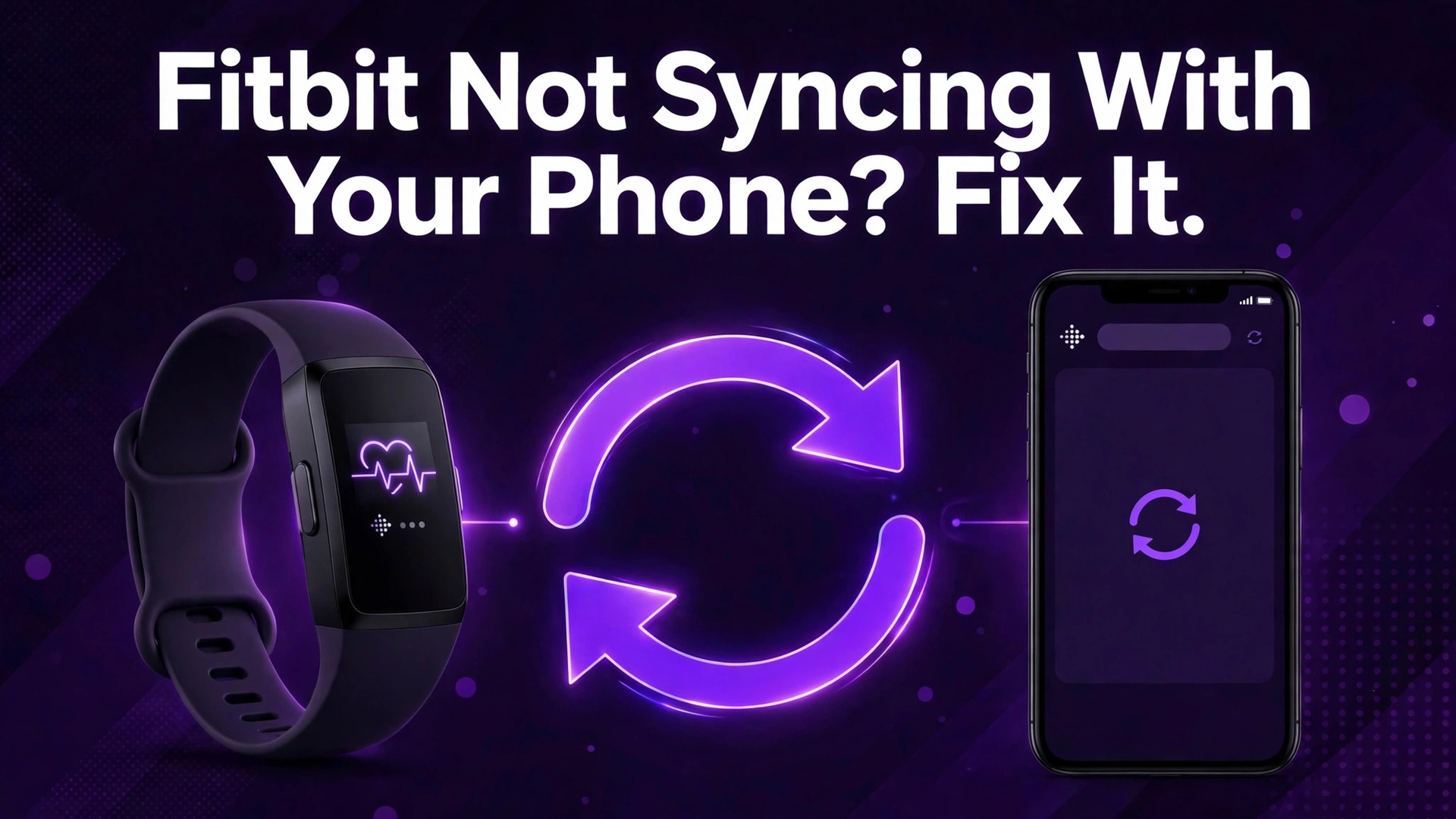 fix Fitbit not syncing with phone thumbnail showing a comparison of phone side and tracker side Fitbit sync faults and bold title text Fitbit Not Syncing With Your Phone? Fix It