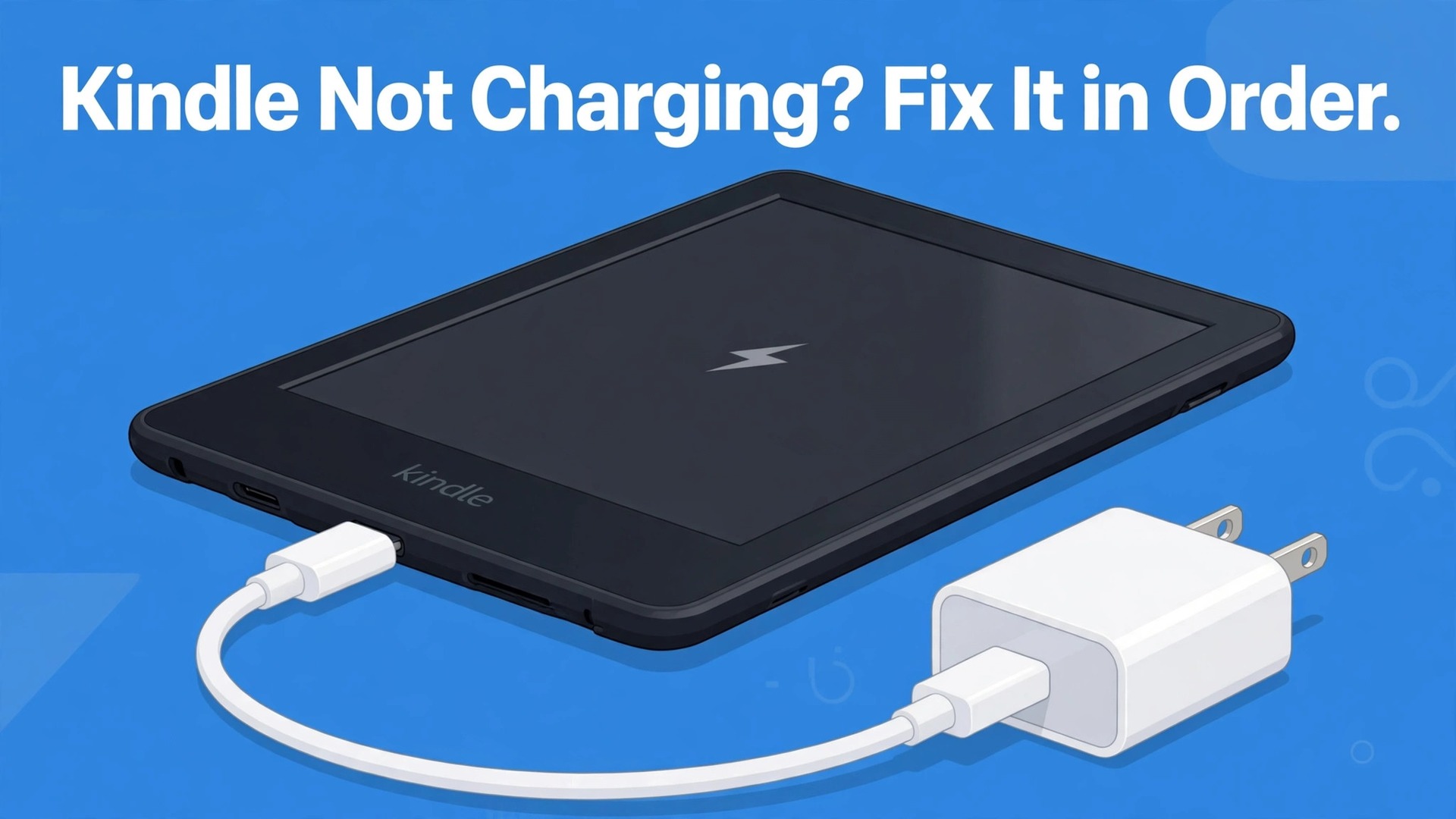 fix Kindle not charging thumbnail showing a chart of Kindle charging light meanings and bold title text Kindle Not Charging? Fix It in Order