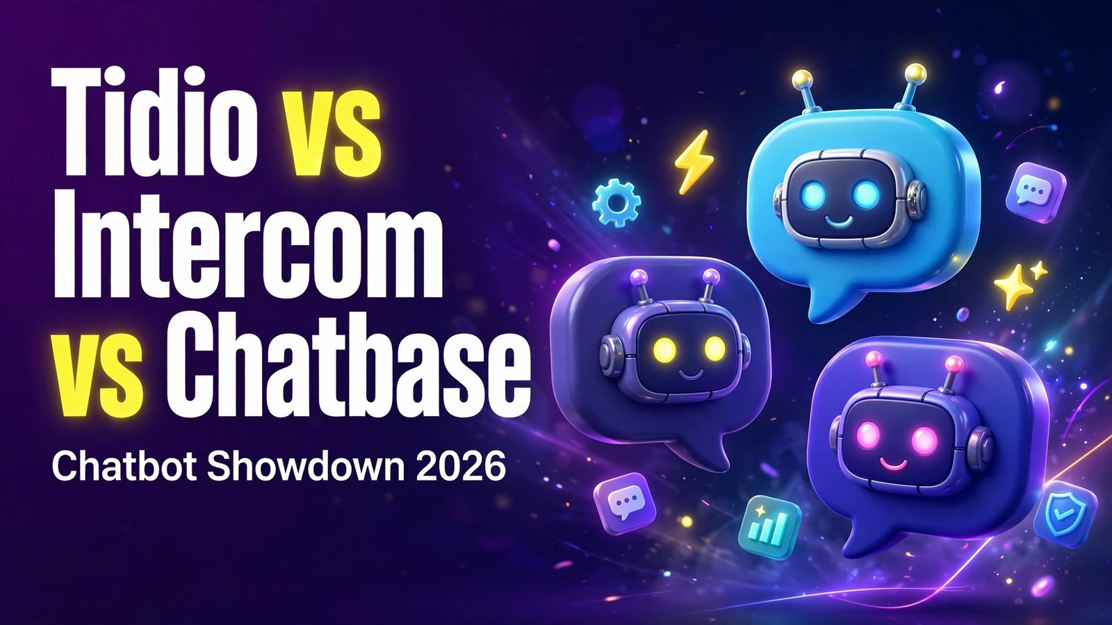 Tidio vs Intercom vs Chatbase comparison 2026