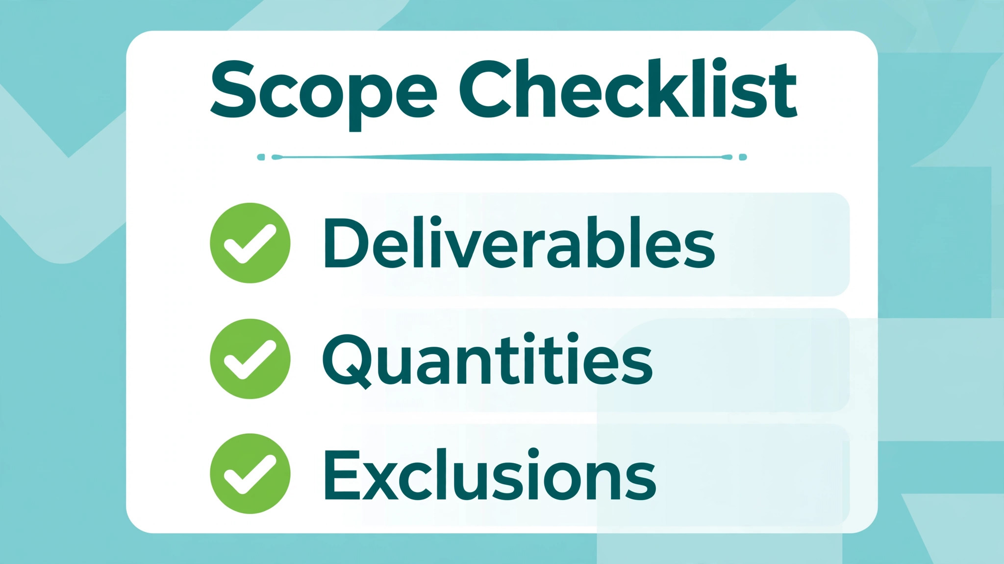 Checklist concept. A scope writing checklist with deliverables, quantities and exclusions ticked