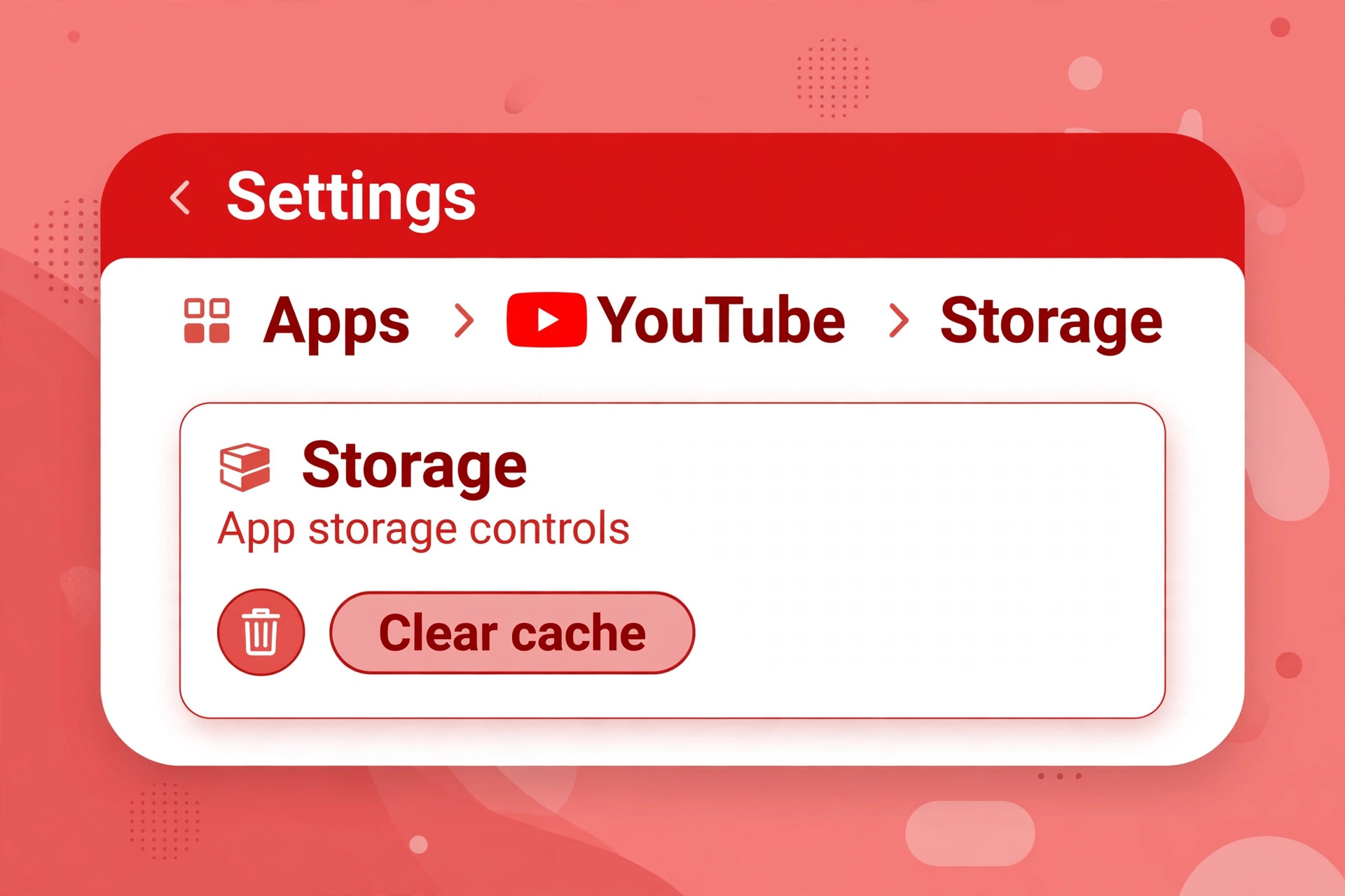 Android settings path mockup, Settings, Apps, YouTube, Storage, Clear cache
