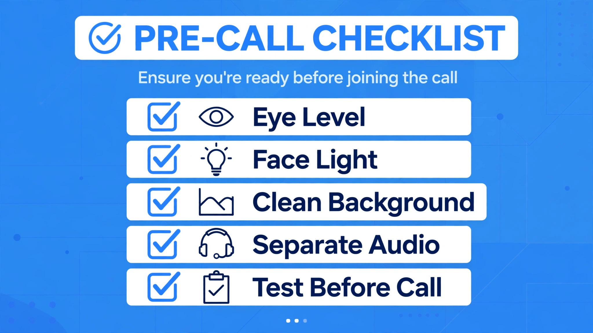 Checklist for eye level, face light, clean background, separate audio and test before call