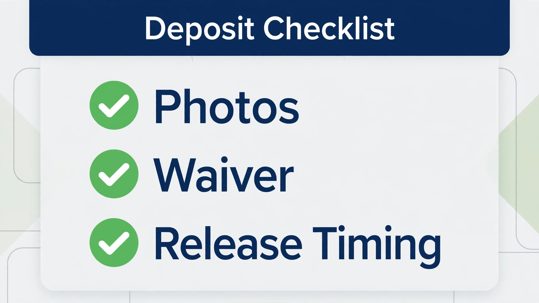 checklist graphic for deposits with ticks beside photos, waiver, and release timing.