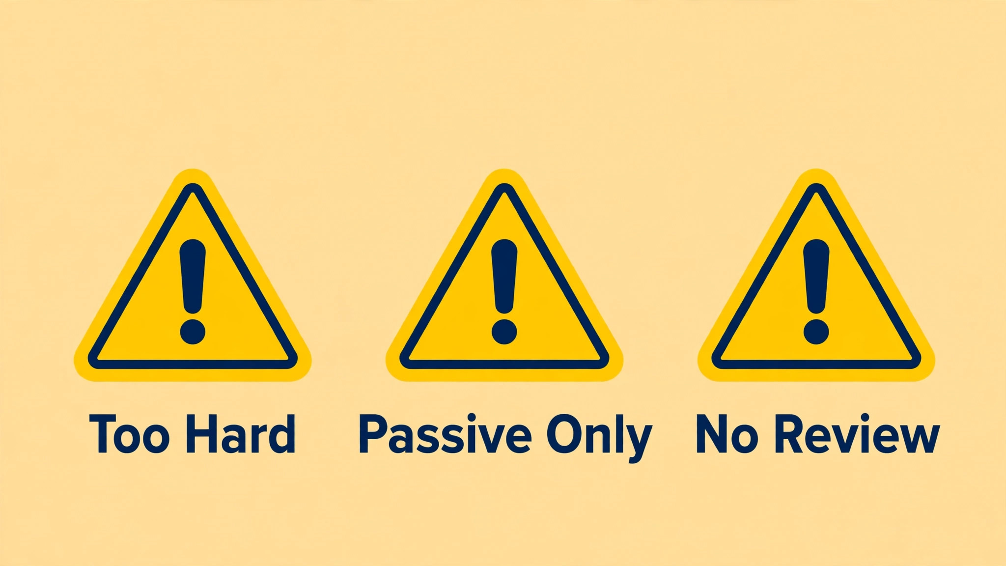 Warning signs for material that is too hard, passive listening only and no review