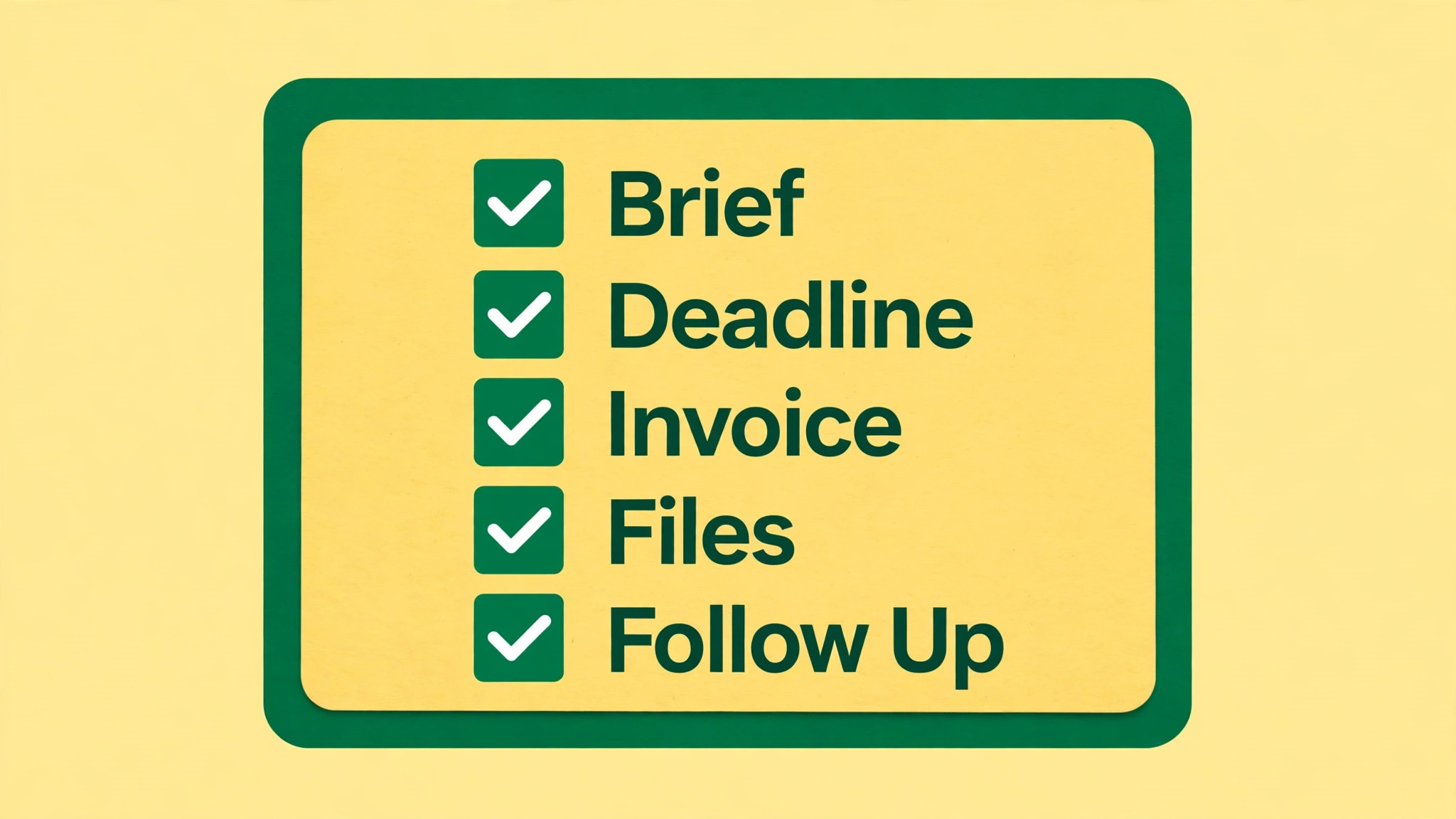 Freelance checklist covering brief, deadline, invoice, files and follow up