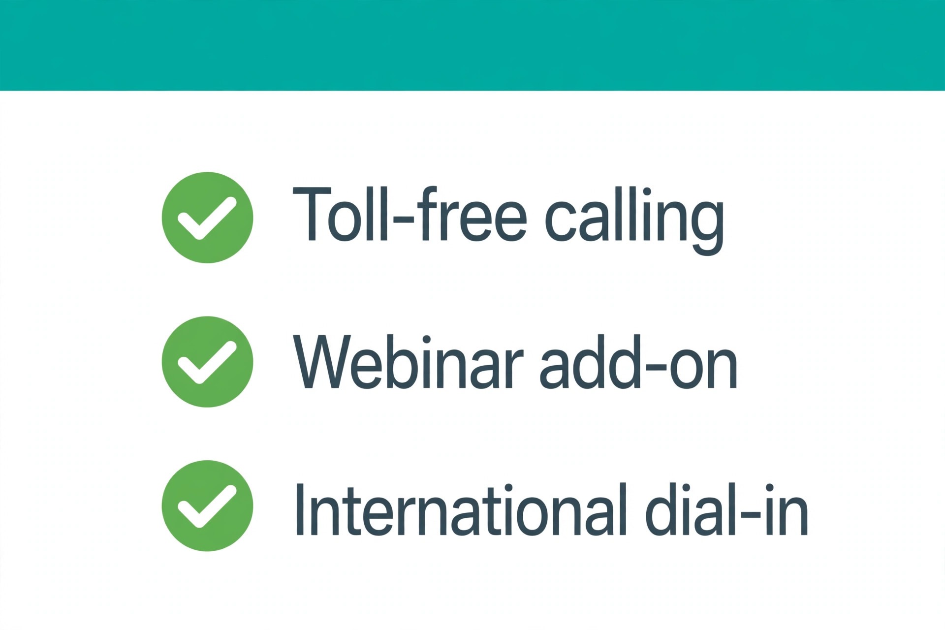 Checklist concept. A checklist page ticking toll free calling, webinar add on, and international dial in