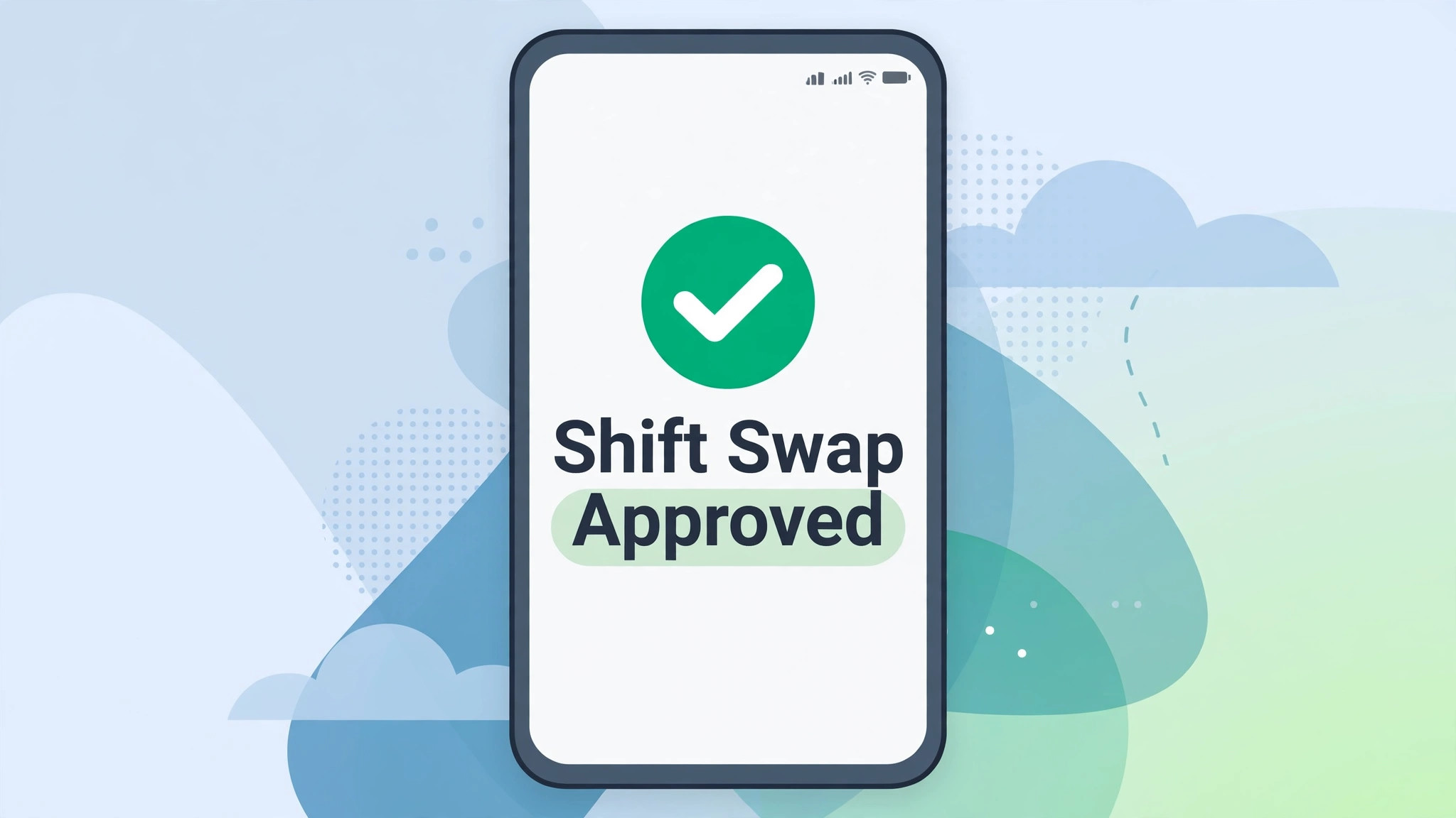 A mockup of a phone screen showing a shift swap approved in seconds