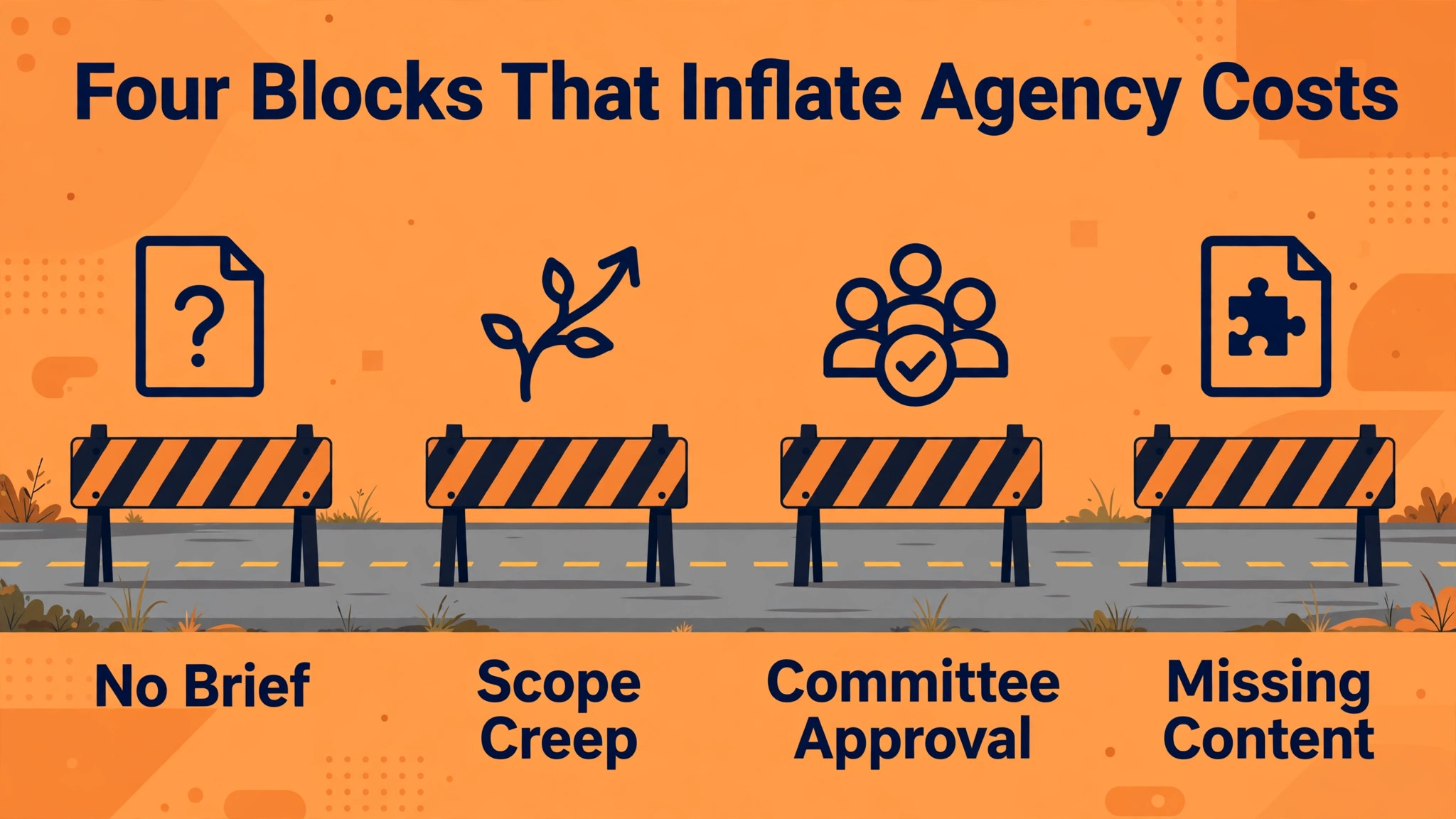 Road barriers for no brief, scope creep, committee approval and missing content