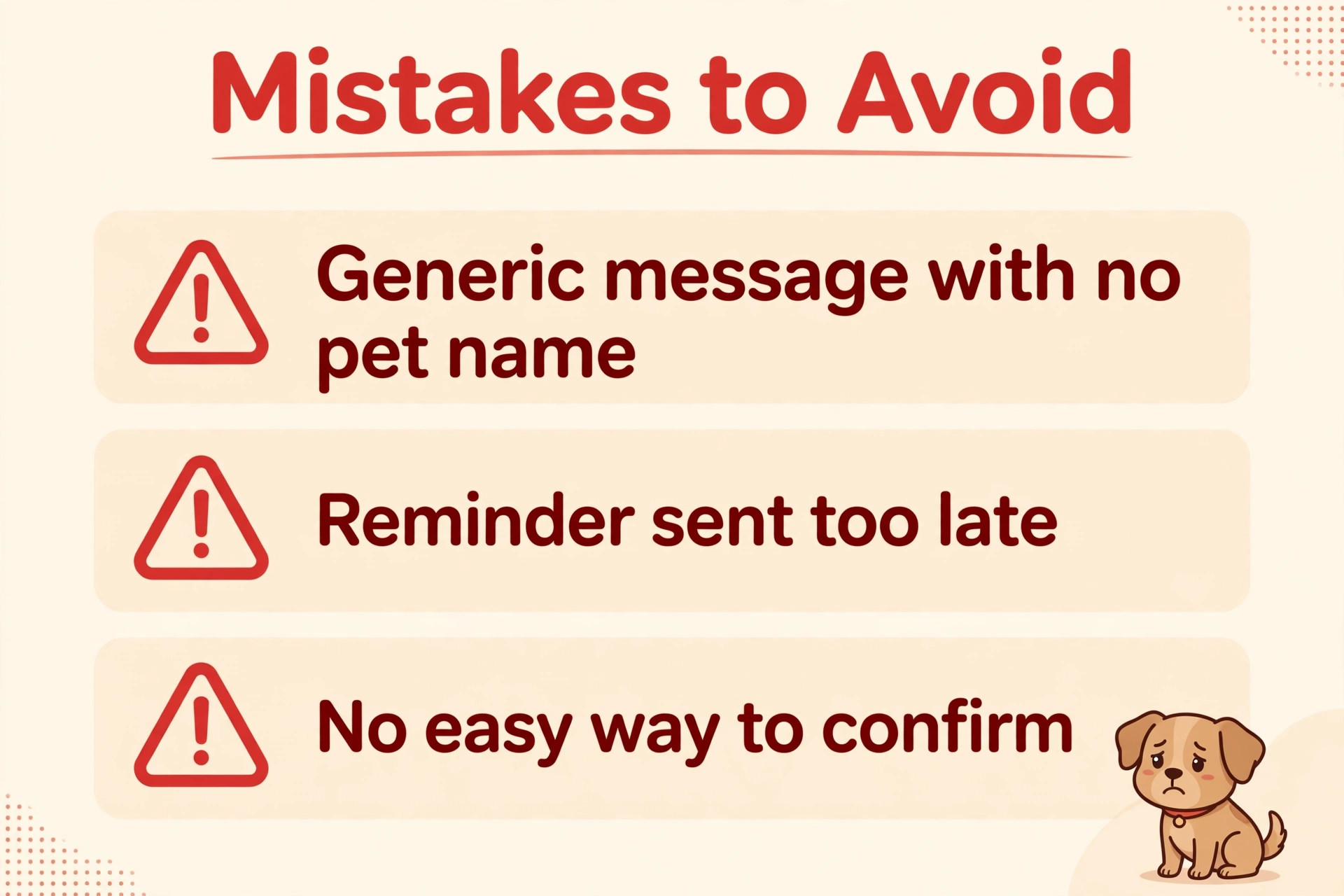 Warning list of vet reminder mistakes: generic message, late reminder, no easy way to confirm