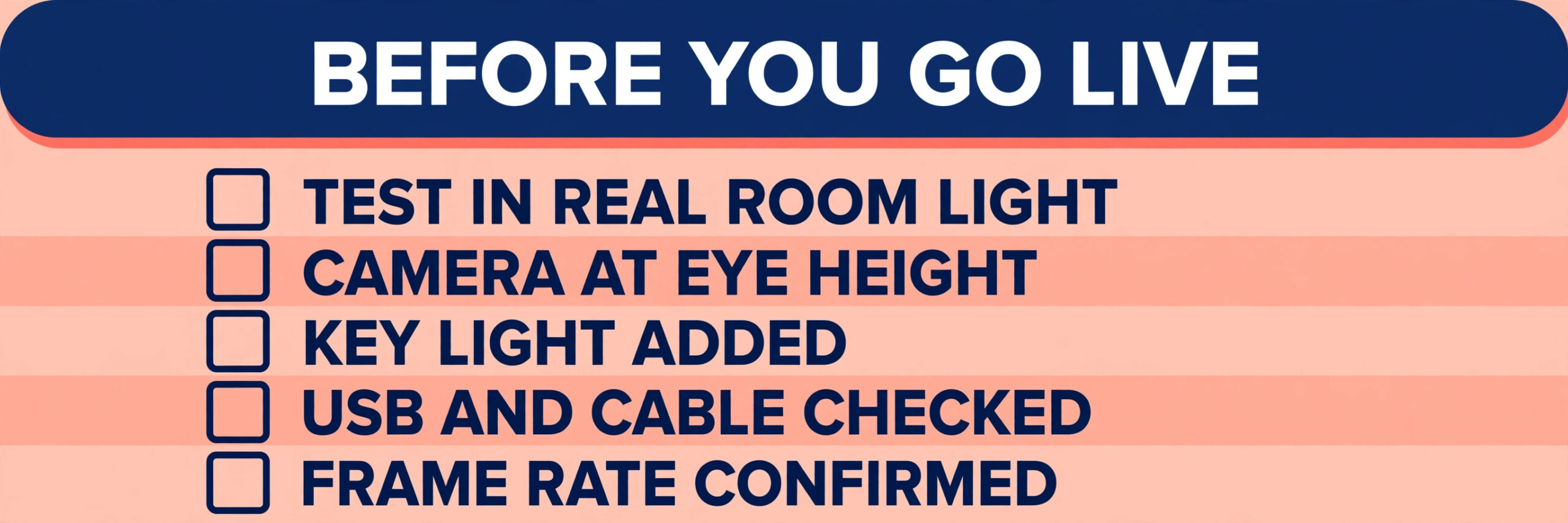 Checklist graphic for testing a new streaming webcam in real room light