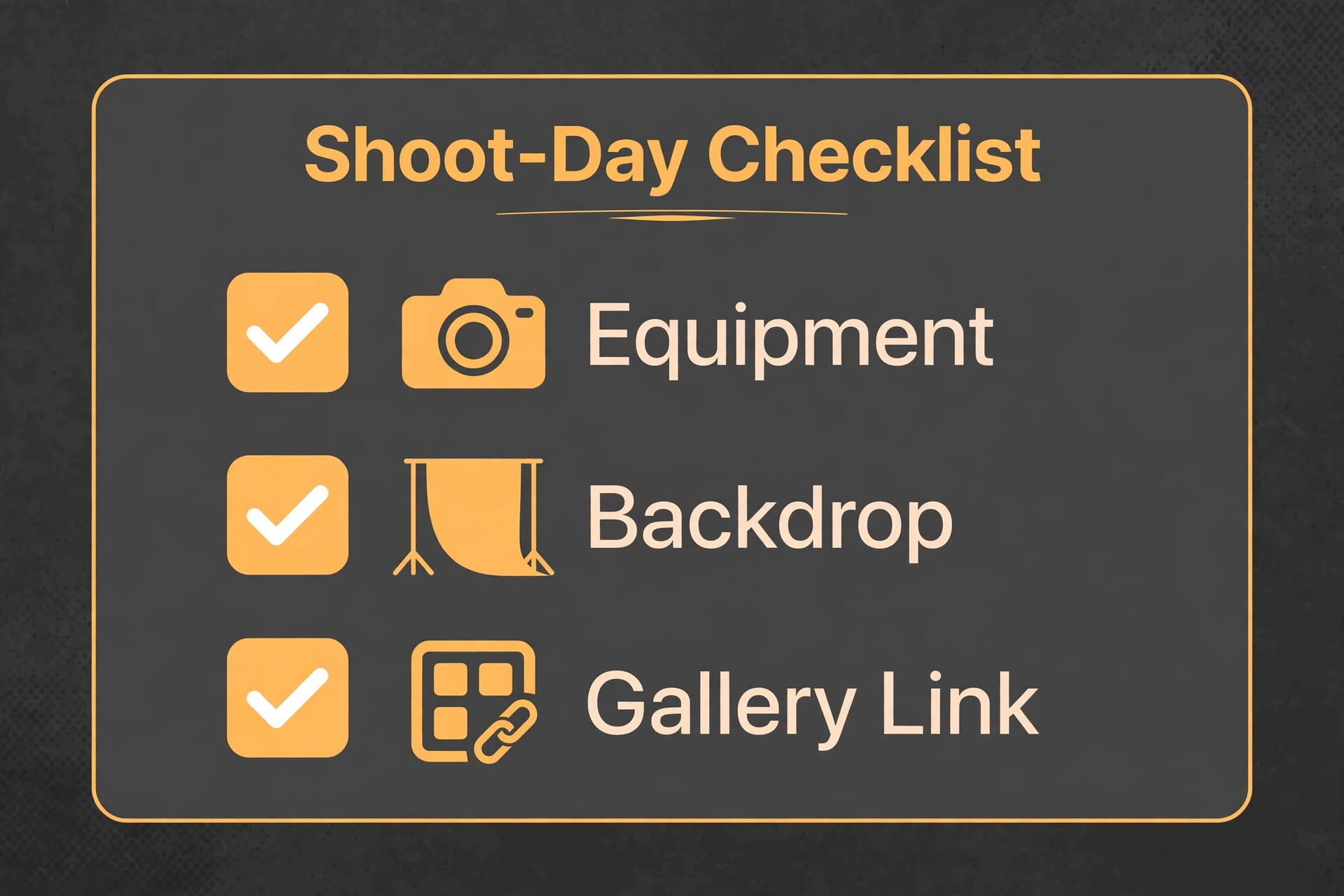 Shoot-day checklist card covering equipment, backdrop and gallery link