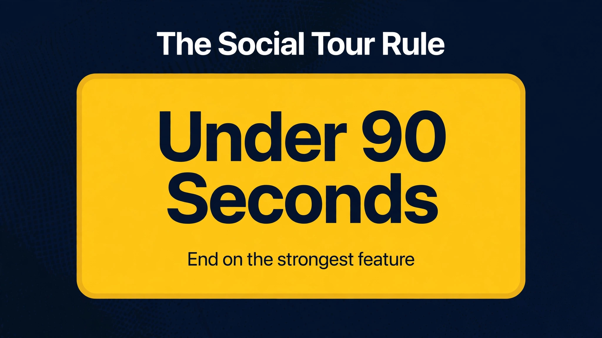 callout box with a 90 second tour rule