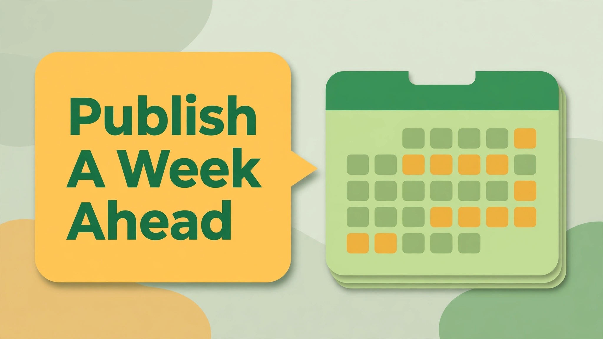 callout box with a publish a week ahead rule