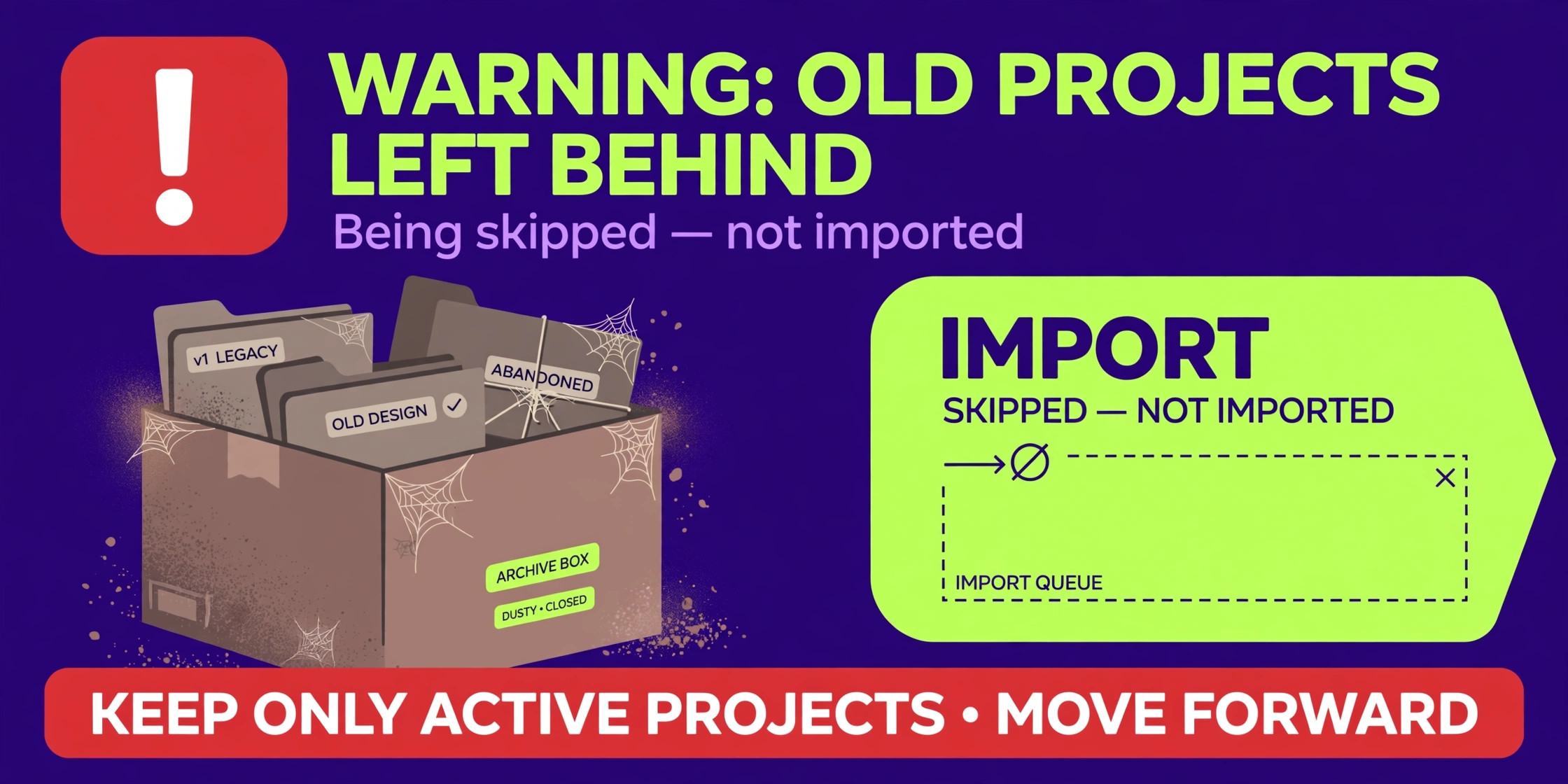 Dead projects being left behind instead of imported.